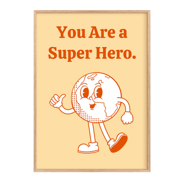 You are a super hero