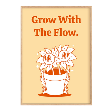 Grow with the flow