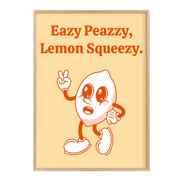 Eazy peazzy, lemon squeezy