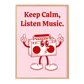 Keep calm, listen music